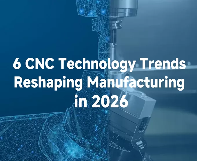 6 Tendências de Tecnologia CNC que Estão Transformando a Manufatura em 2026